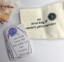 Load image into Gallery viewer, My Little Bag Of Sweary Affirmations
